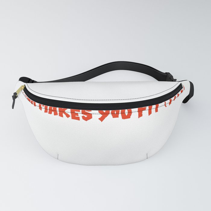 PIZZA MAKES YOU FIT (TYPO) Fanny Pack