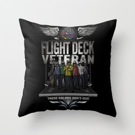 Flight Deck Veteran "These Colors Don't Run" Throw Pillow