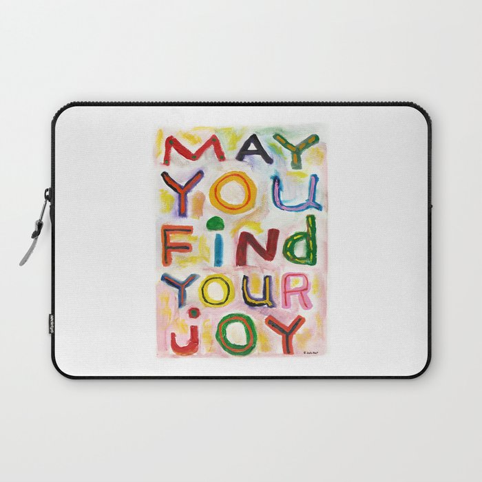 May You Find Your Joy Laptop Sleeve
