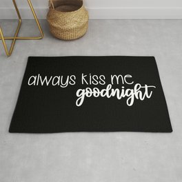 Always Kiss Me Goodnight Area & Throw Rug