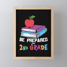 Be Prepared For 2nd Grade Framed Mini Art Print