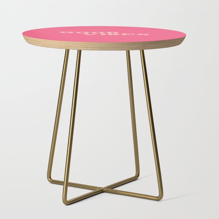 Good Vibes 2 pink Side Table