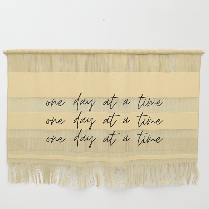One Day at a Time  Wall Hanging