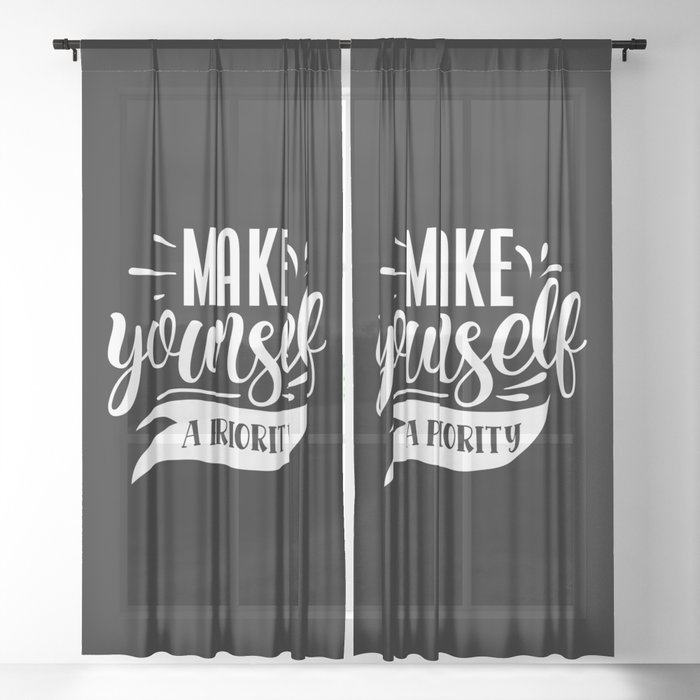 Make Yourself A Priority Motivational Typography Slogan Sheer Curtain