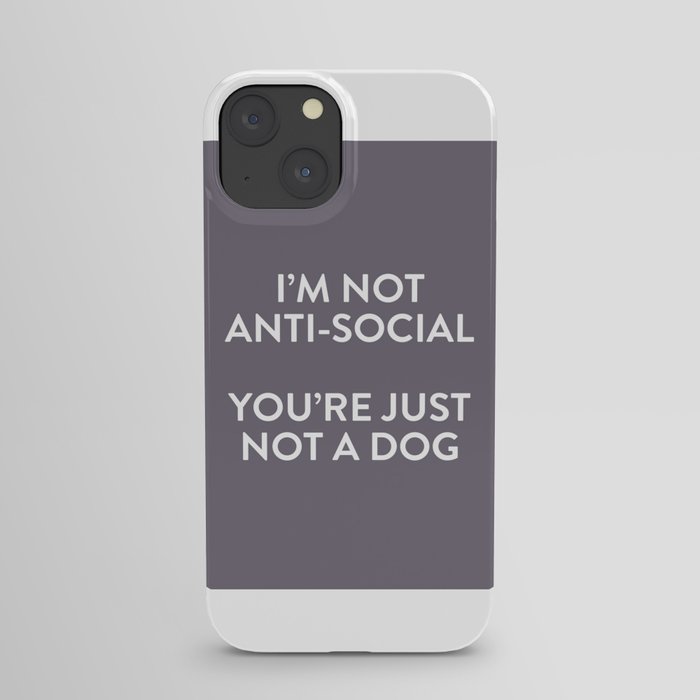 I'm not anti-social... iPhone Case