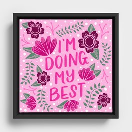 I'm Doing My Best | Self Care, Positive Quote Framed Canvas