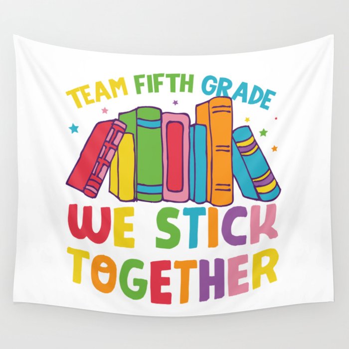 Team Fifth Grade We Stick Together Wall Tapestry