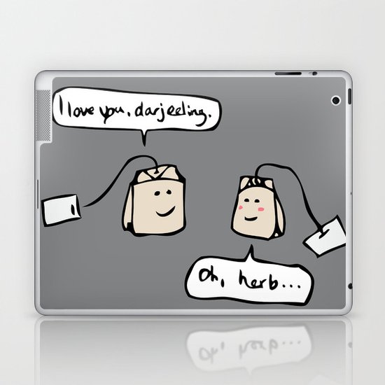 You're My Cup of Tea Laptop & iPad Skin