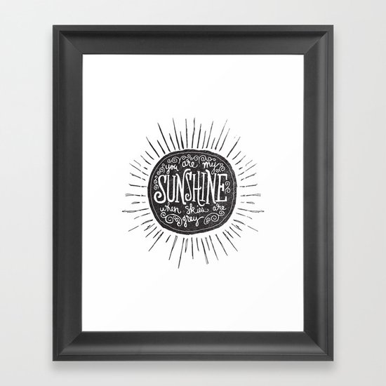YOU ARE MY SUNSHINE Framed Art Print