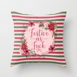 Festive As Fuck, Funny, Christmas Quote Throw Pillow