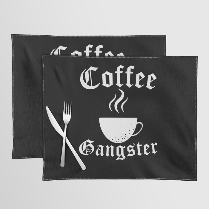 Coffee Gangster Placemat