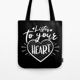 Listen To Your Heart Inspirational Quote Typography Tote Bag