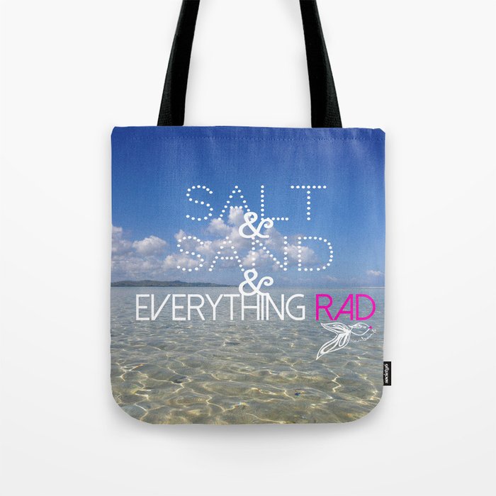 salt & sand & everything RAD Tote Bag