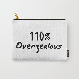 110% Overzealous Carry-All Pouch