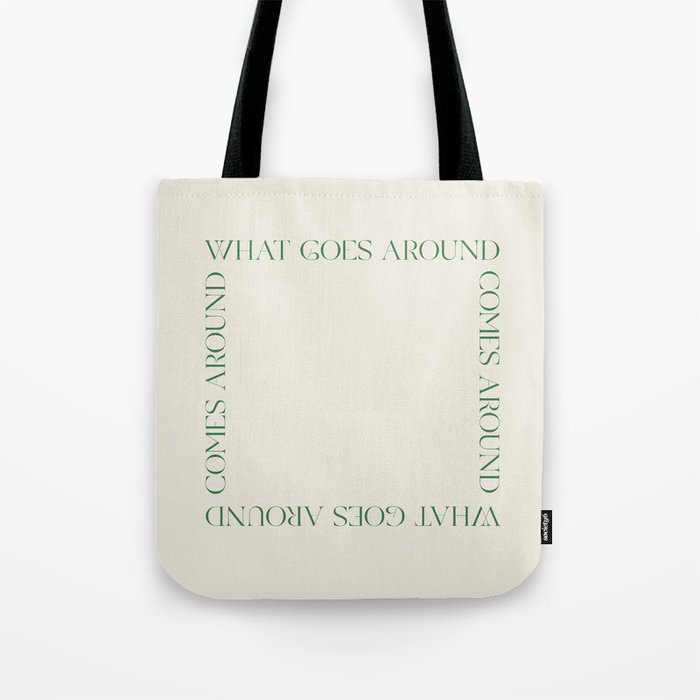 Karma Quote | What Goes Around Comes Around  Tote Bag