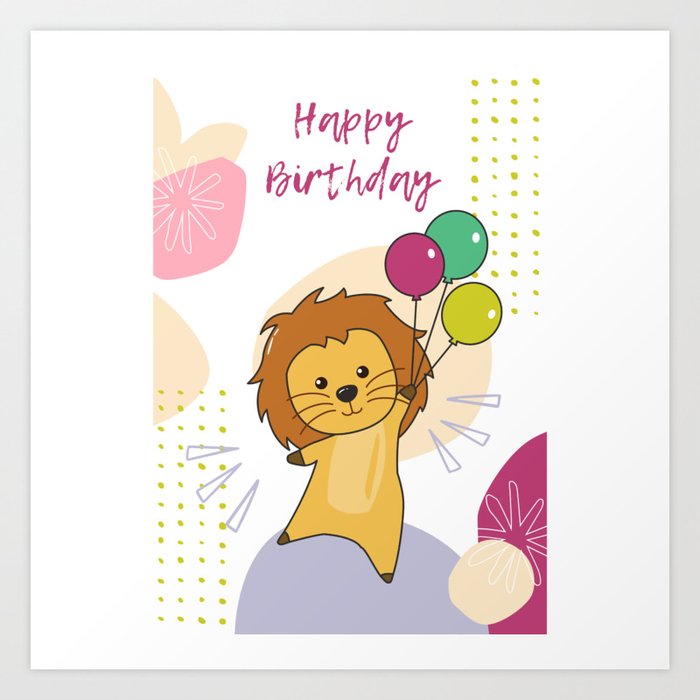 Lion Wishes Happy Birthday To You Lions Art Print