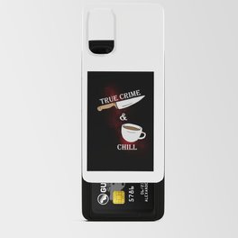 true crime and chill Android Card Case