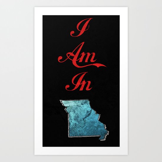 I am in Missouri? Art Print