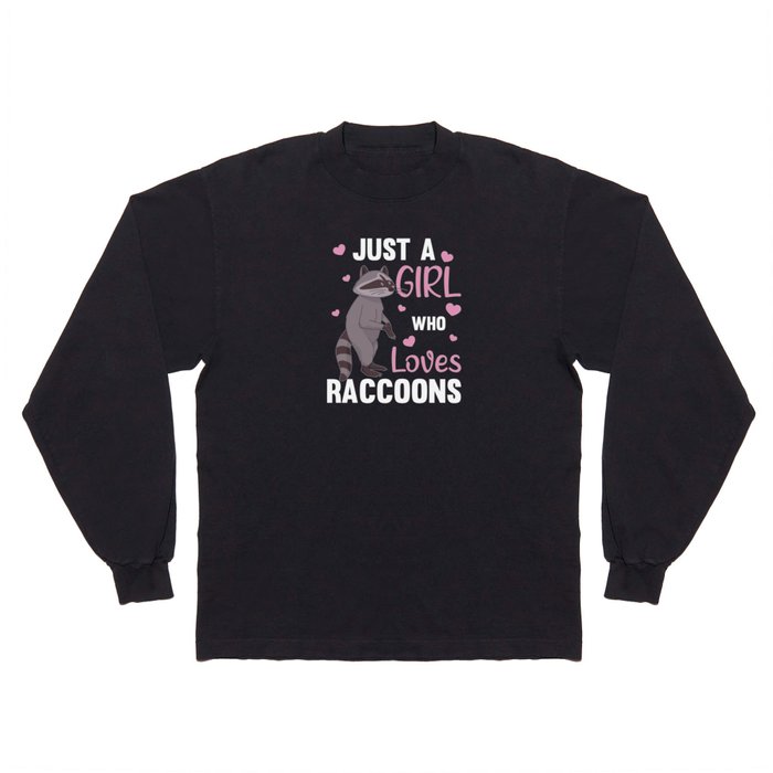 Just A Girl Who Loves Racoons Kawaii Raccoon Long Sleeve T Shirt