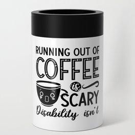 Mental Health Anxiety Running Out Of Coffee Scary Can Cooler