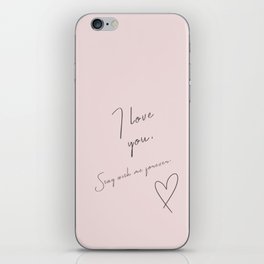 I Love You, Stay With Me Forever - Romantic Love Message Valentines Day iPhone Skin