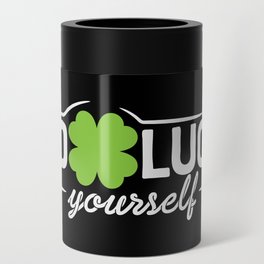Go Luck Yourself Funny St Patrick's Day Can Cooler