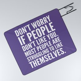 Don't Worry If People Don't Like You (Ultra Violet) Picnic Blanket