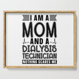 Nephrology I Am A Mom And A Dialysis Technician Serving Tray