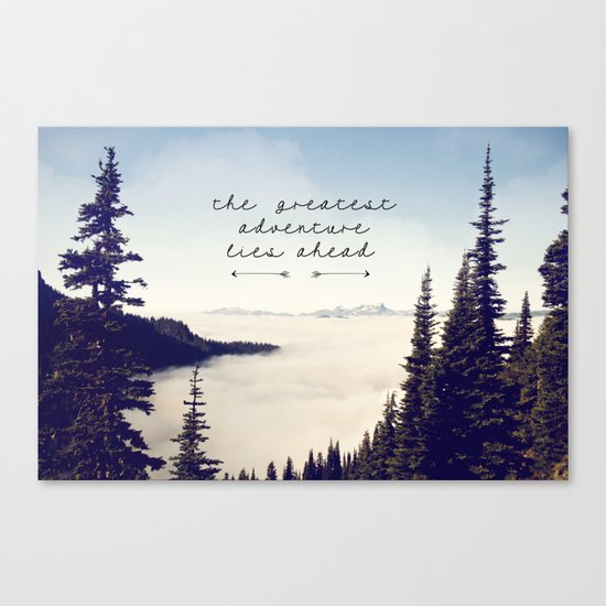 the greatest adventure- mountains Canvas Print