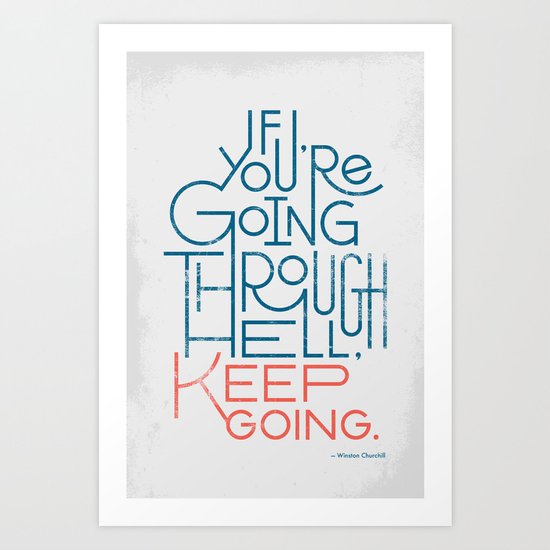 Keep Going Art Print