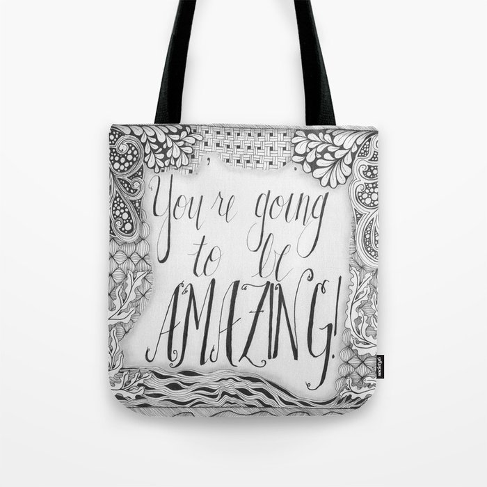 You're Going to Be Amazing! Tote Bag