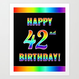 [ Thumbnail: Fun, Colorful, Rainbow Spectrum “HAPPY 42nd BIRTHDAY!” Art Print ]