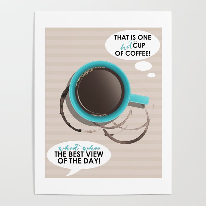 Funny Coffee Lover Print Poster