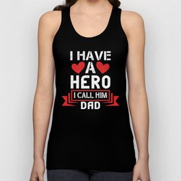 I Have A Hero I Call Him Dad Unisex Tank Top