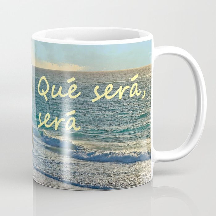 QUE SERA, SERA Coffee Mug