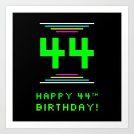 [ Thumbnail: 44th Birthday - Nerdy Geeky Pixelated 8-Bit Computing Graphics Inspired Look Art Print ]