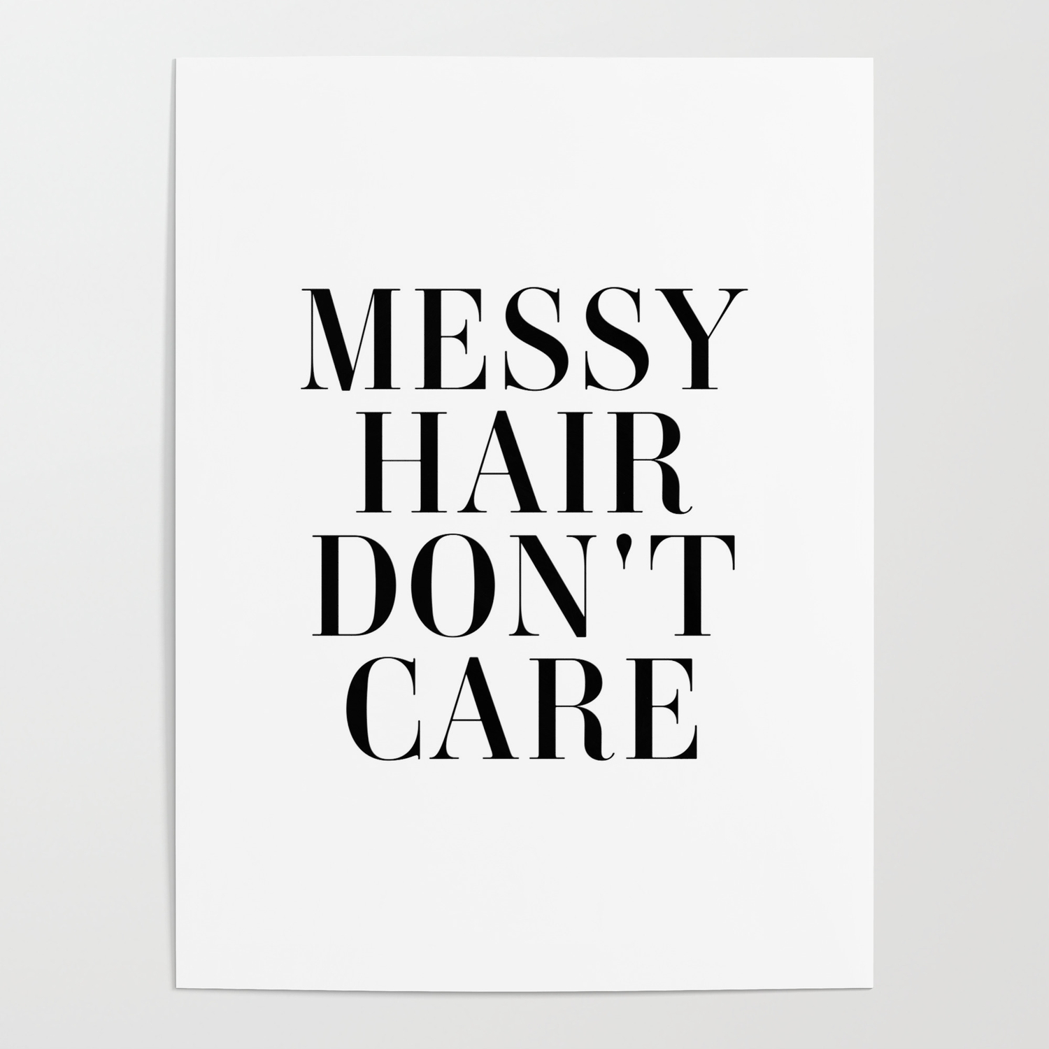 Messy hair don't care Poster by Standard Prints / Posters | Society6