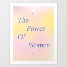 The Power Of Women Art Print