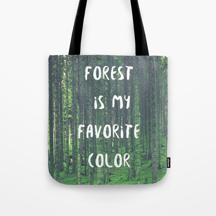 Forest is My Favorite Color Tote Bag
