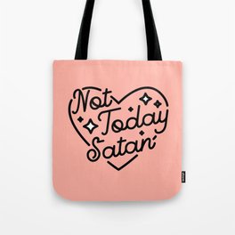 not today satan I Tote Bag
