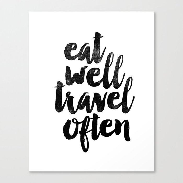 Eat Well Travel Often black and white typography poster black-white design bedroom wall home decor Canvas Print