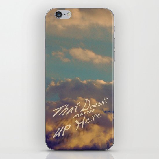 That Doesn't Matter Up Here iPhone & iPod Skin