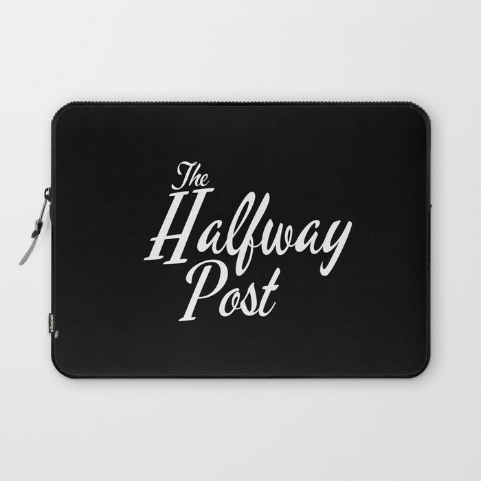 The Halfway Post Laptop Sleeve