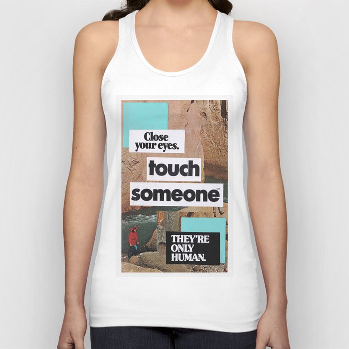 touch someone Tank Top