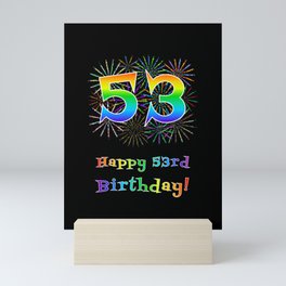 [ Thumbnail: 53rd Birthday - Fun Rainbow Spectrum Gradient Pattern Text, Bursting Fireworks Inspired Background Mini Art Print ]