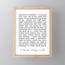 Life quote For what it’s worth F. Scott Fitzgerald Quote Poster Framed Mini Art Print