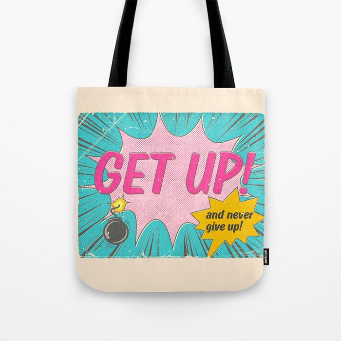 Get Up And Never Give Up Tote Bag