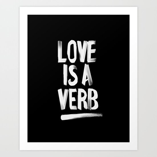 Love Is A Verb Art Print