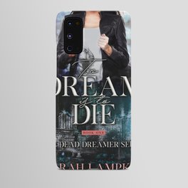 To Dream is to Die Android Case