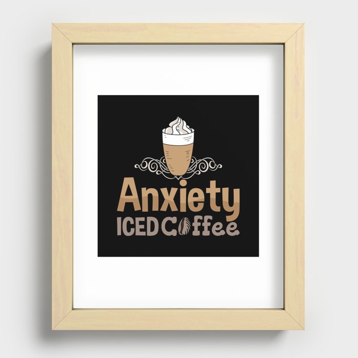 Mental Health Anxiety Iced Coffee Anxie Awareness Recessed Framed Print
